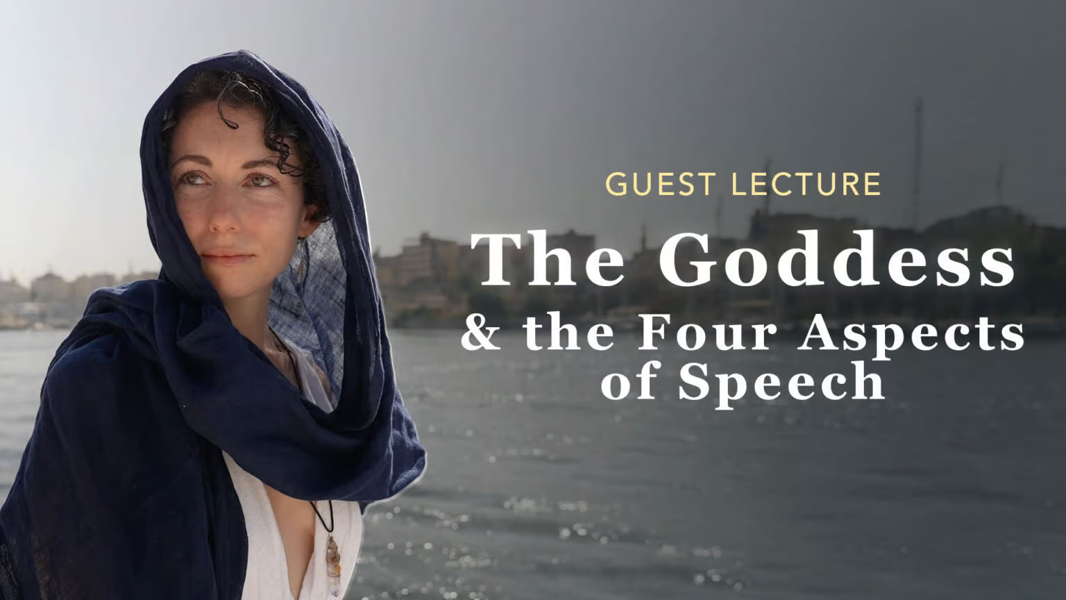 The Goddess and the Four Aspects of Speech guest lecture